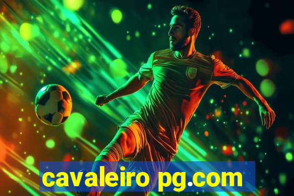 cavaleiro pg.com